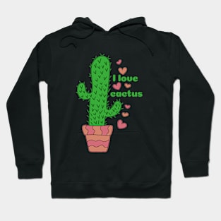 I love cactus Hoodie